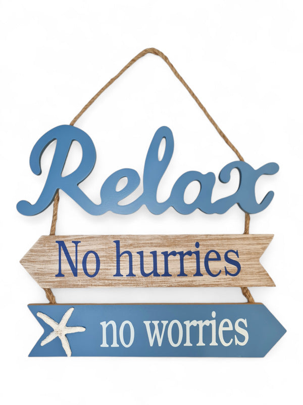 Nautical Hanging Sign - Relax No Hurries No Worries ±36×42 cm