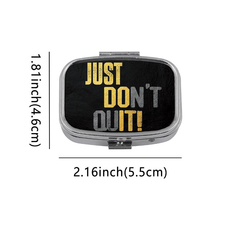 Medication Container - JUST Don't QUIT